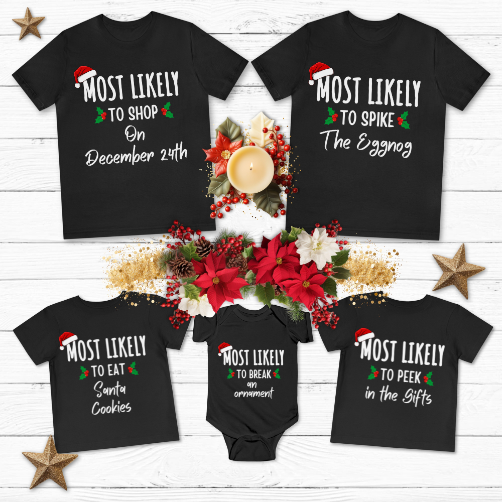 Most Likely To Family Matching Christmas Shirt