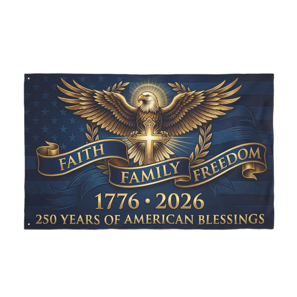 Faith Family Freedom 1776–2026 Double-Sided Patriotic Flag