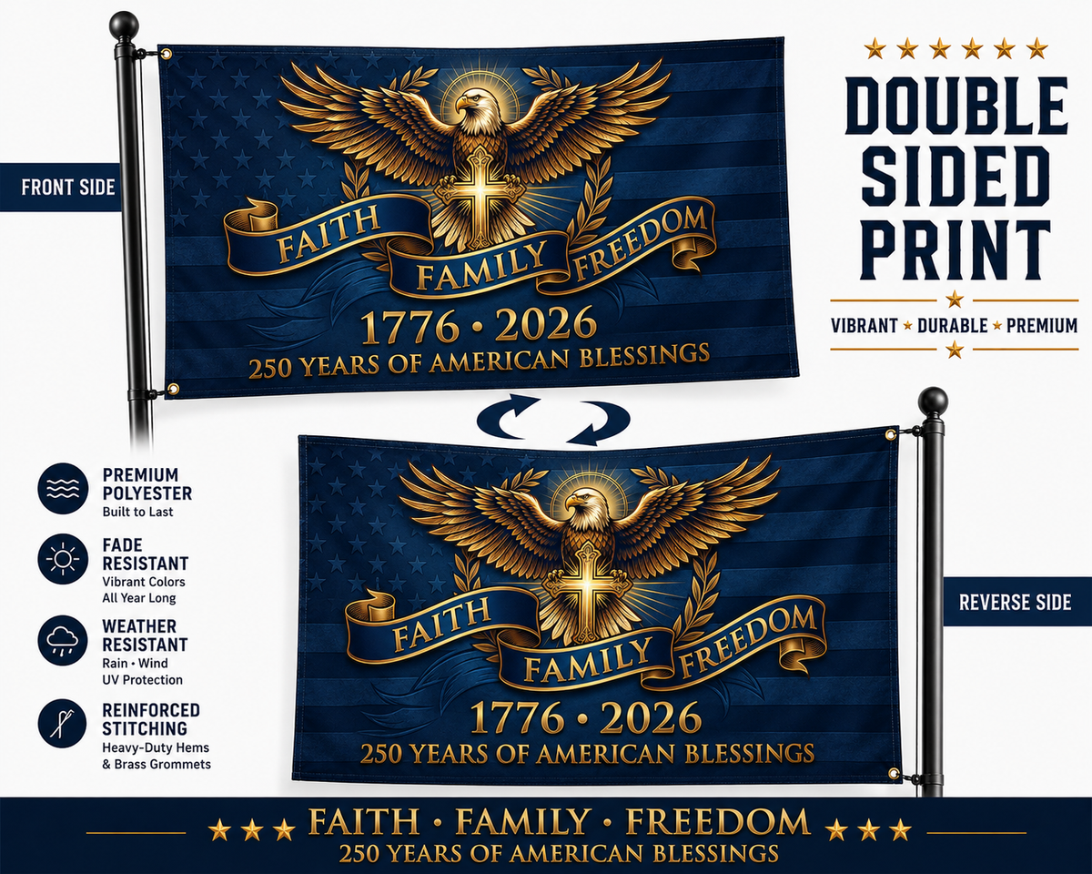 Faith Family Freedom 1776–2026 Double-Sided Patriotic Flag