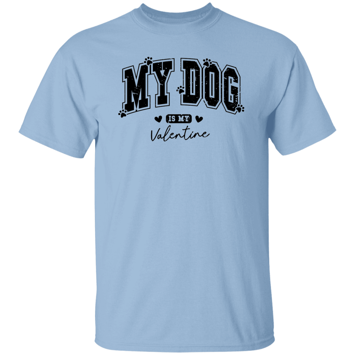 My Dog Is My Valentine | Unisex T-Shirt