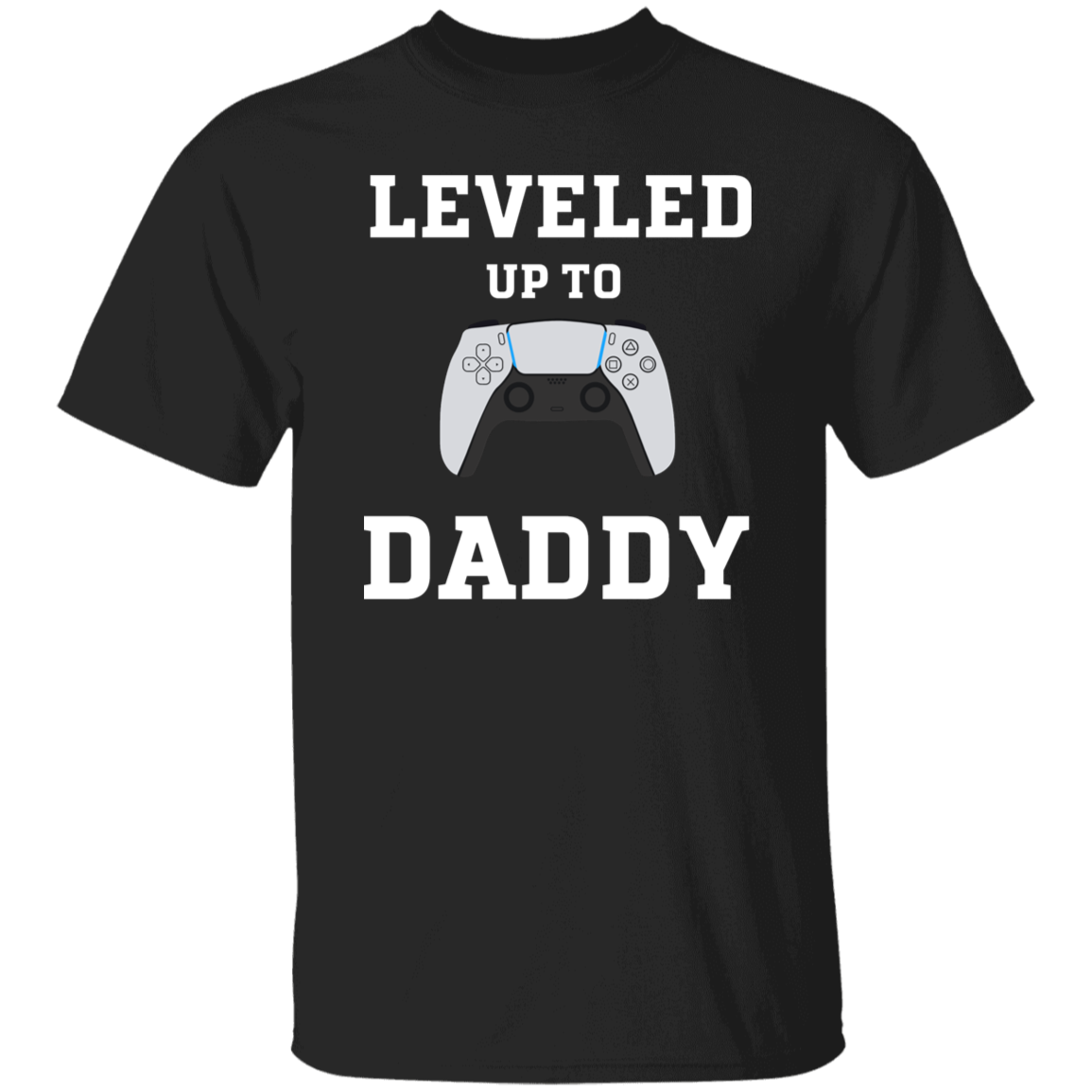 Leveled Up Daddy and Player T-Shirt