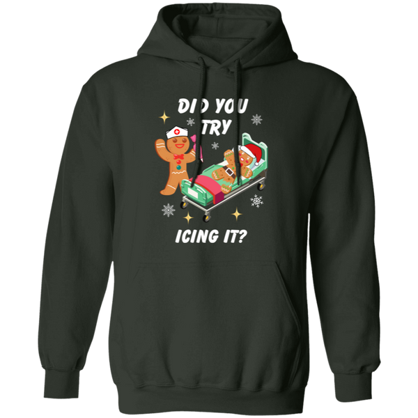 Did You Try Icing It | T-Shirt | Sweatshirt | Hoodie