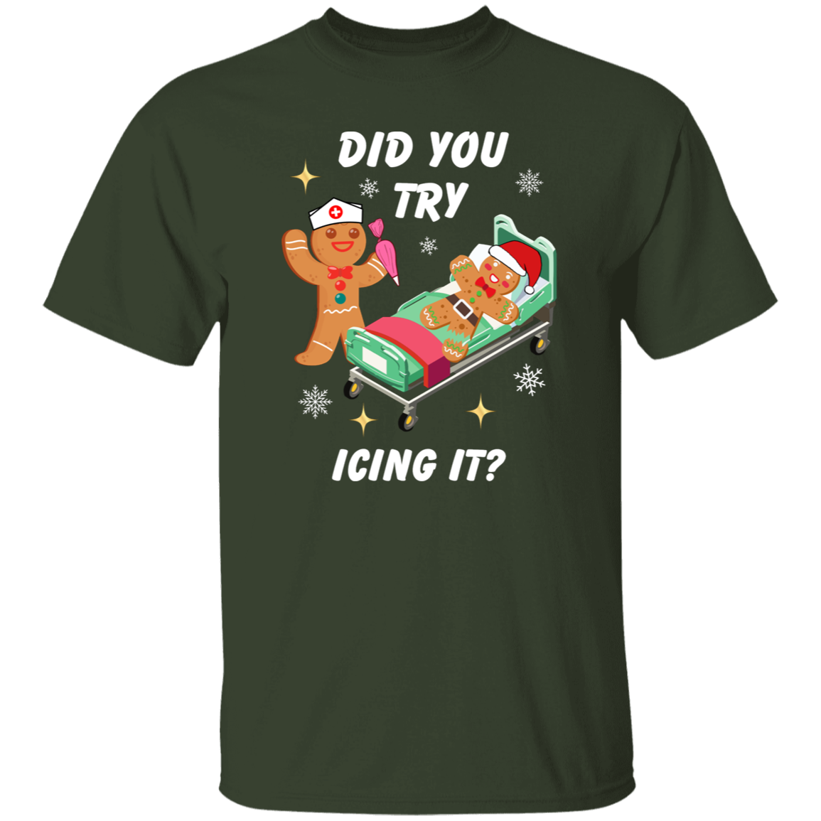 Did You Try Icing It | T-Shirt | Sweatshirt | Hoodie