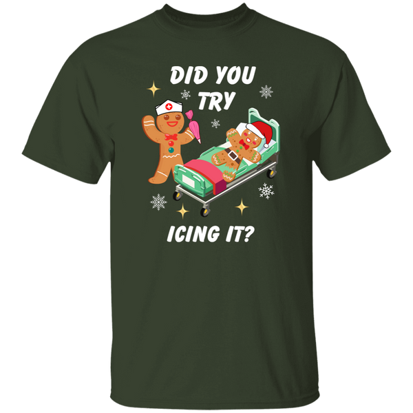 Did You Try Icing It | T-Shirt | Sweatshirt | Hoodie