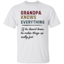 Grandpa Knows Everything T-Shirt