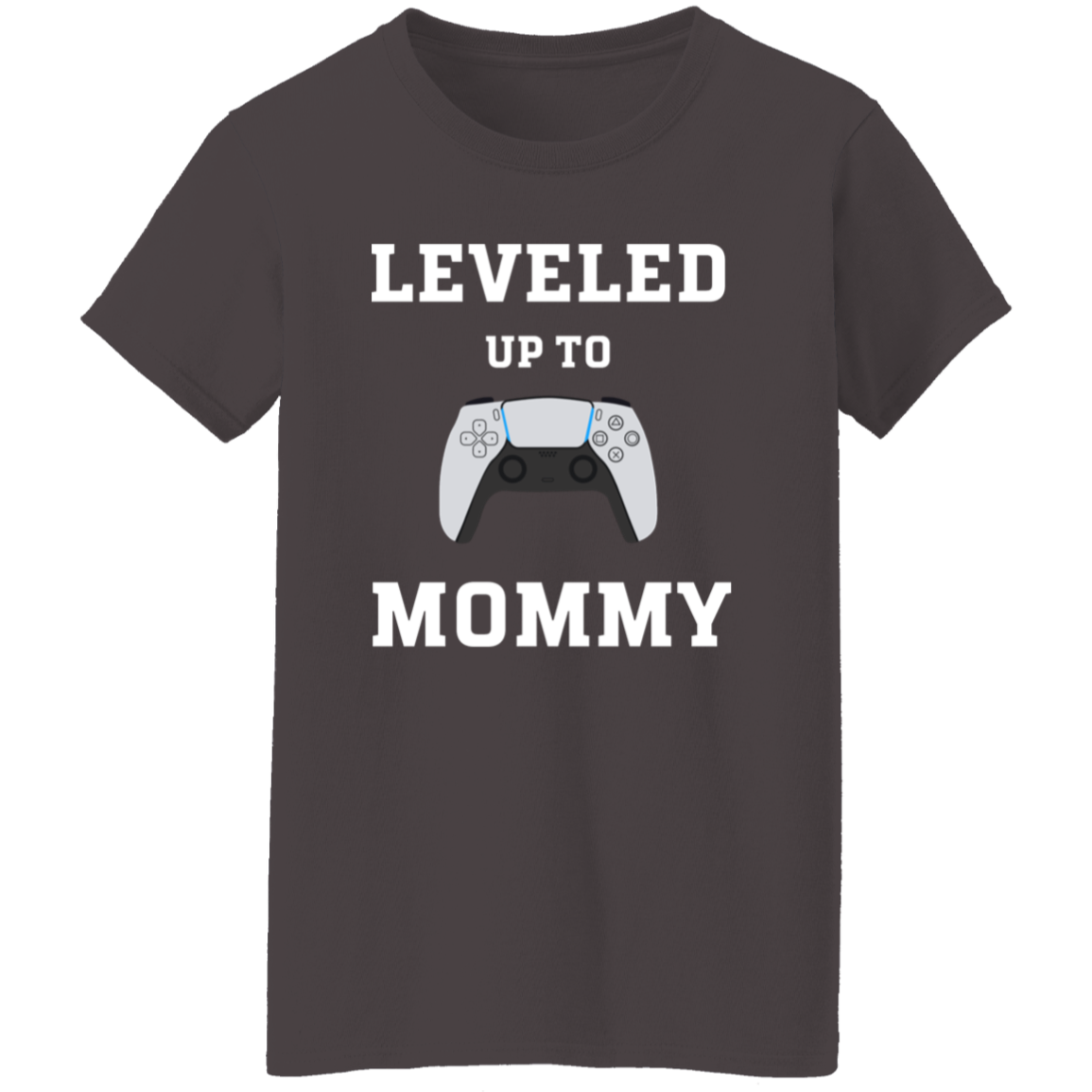 Leveled Up Mommy and Player T-Shirt