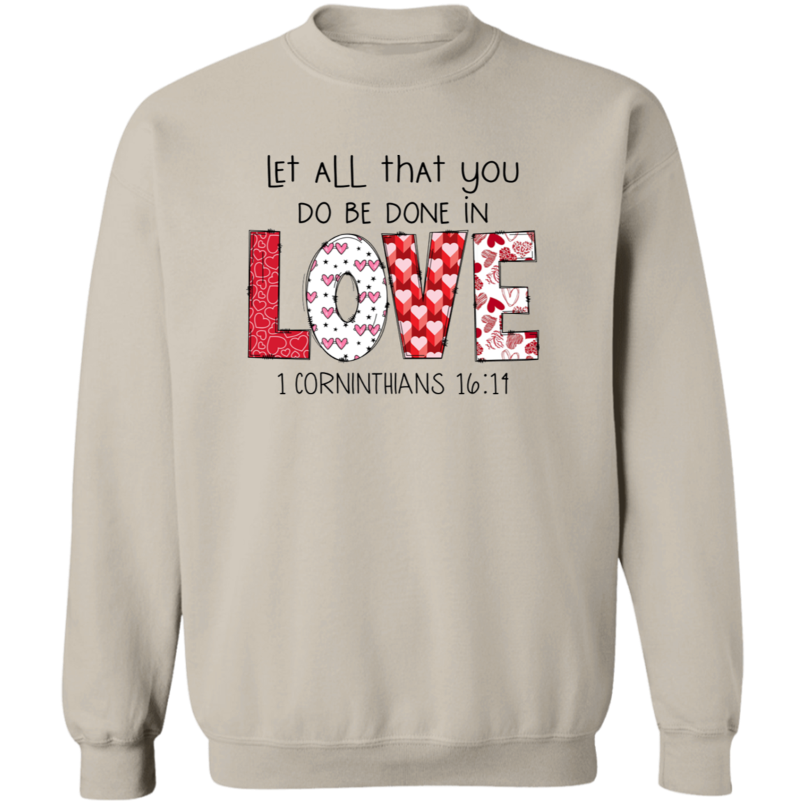 Let All You Do Be Done In Love | Sweatshirt