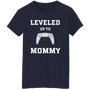 Leveled Up Mommy and Player T-Shirt