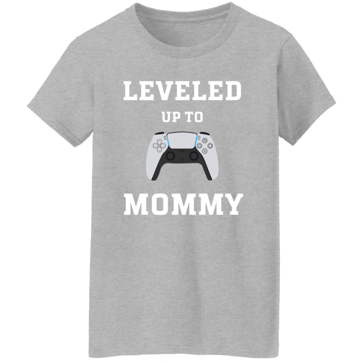 Leveled Up Mommy and Player T-Shirt