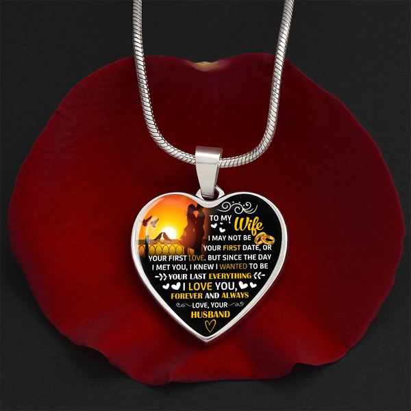 To My Wife | Your Last Everything | Heart Necklace