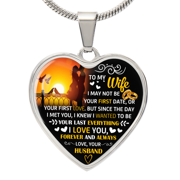 To My Wife | Your Last Everything | Heart Necklace