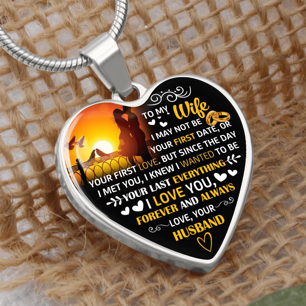 To My Wife | Your Last Everything | Heart Necklace