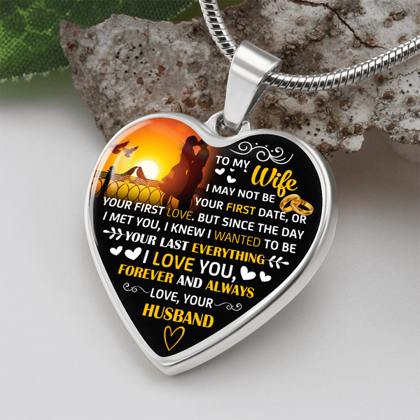 To My Wife | Your Last Everything | Heart Necklace