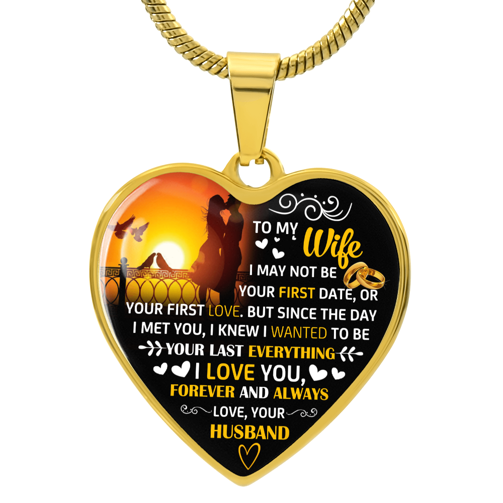 To My Wife | Your Last Everything | Heart Necklace