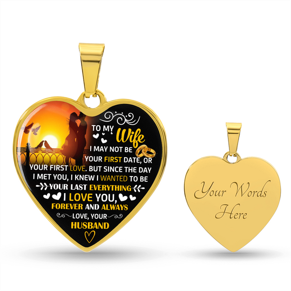 To My Wife | Your Last Everything | Heart Necklace