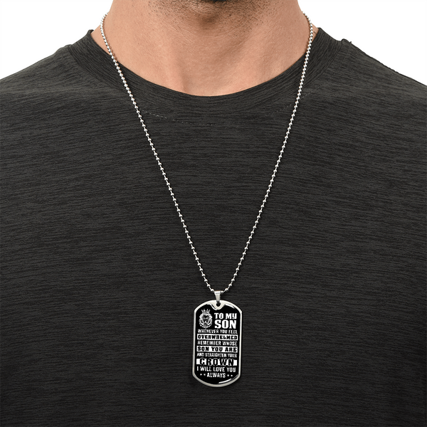 To My Son | Remember Whose Son You Are | Luxury Dog Tag Necklace
