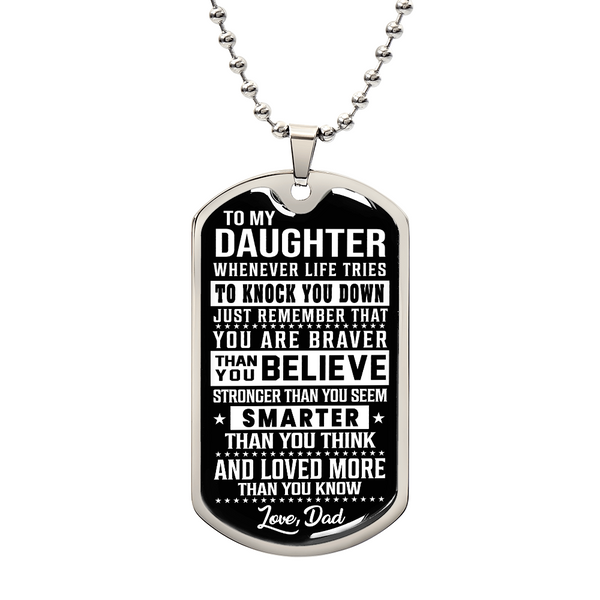 To My Daughter | You Are Braver | Luxury Dog Tag Necklace