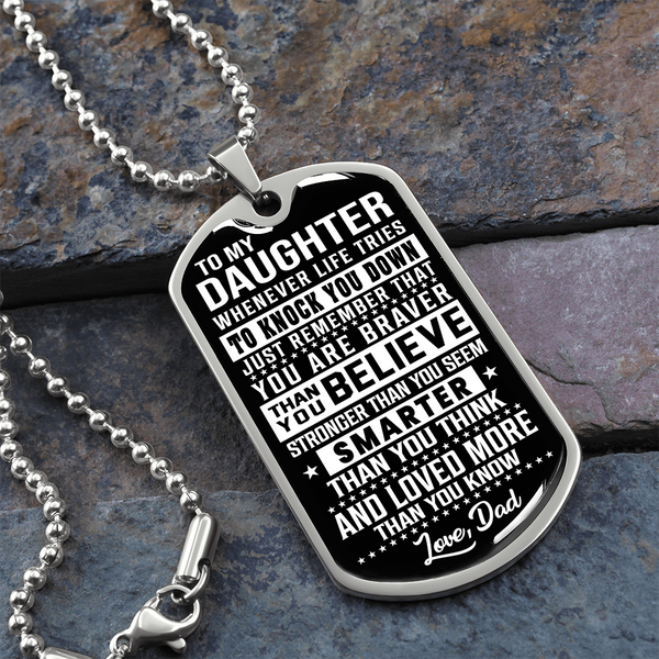 To My Daughter | You Are Braver | Luxury Dog Tag Necklace