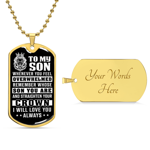 To My Son | Remember Whose Son You Are | Luxury Dog Tag Necklace