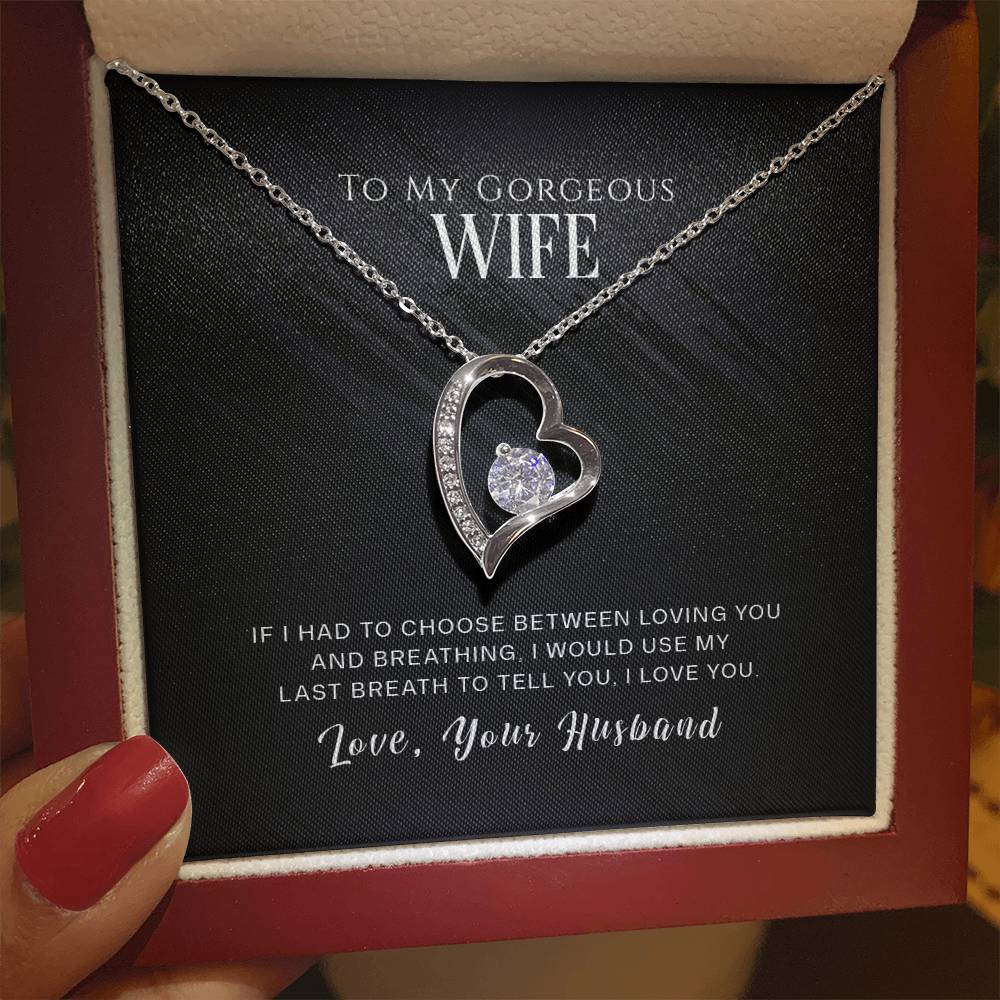 To My Gorgeous Wife | Use My Last Breath | The Forever Love Necklace