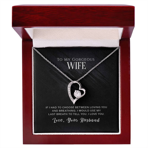 To My Gorgeous Wife | Use My Last Breath | The Forever Love Necklace