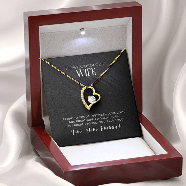 To My Gorgeous Wife | Use My Last Breath | The Forever Love Necklace