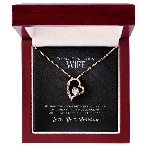To My Gorgeous Wife | Use My Last Breath | The Forever Love Necklace