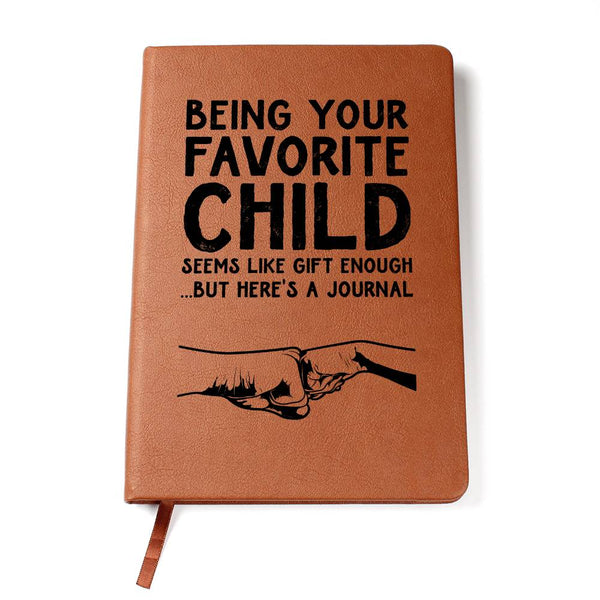 Being Your Favorite Child | leather Journal