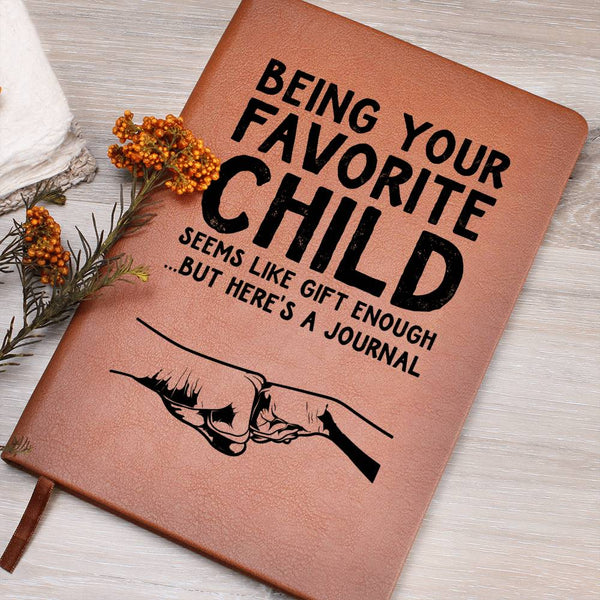 Being Your Favorite Child | leather Journal