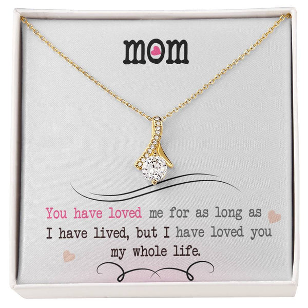 To My Mom | You Have Loved | Alluring Beauty
