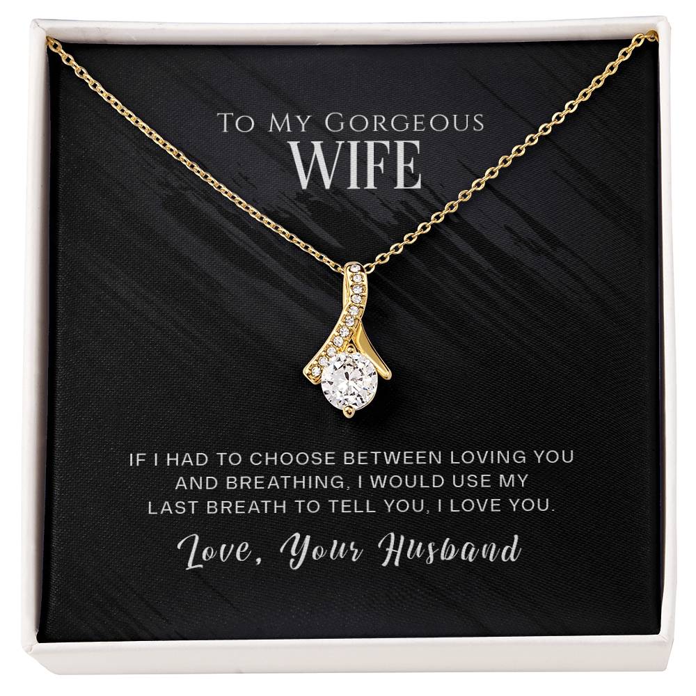 To My Gorgeous Wife | Love Your Husband | Alluring Beauty Necklace
