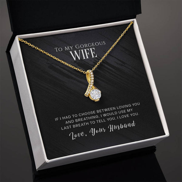 To My Gorgeous Wife | Love Your Husband | Alluring Beauty Necklace
