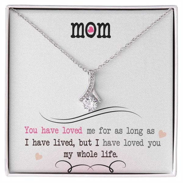 To My Mom | You Have Loved | Alluring Beauty