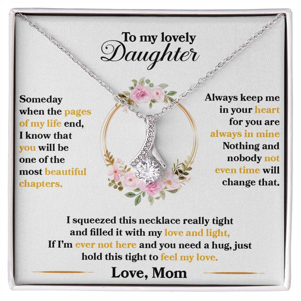 To My daughter- The Alluring Beauty necklace- Love Mom!