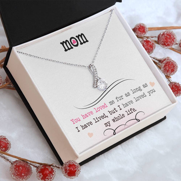 To My Mom | I Love You My Whole Life | Alluring Beauty Necklace