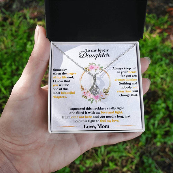 To My daughter- The Alluring Beauty necklace- Love Mom!