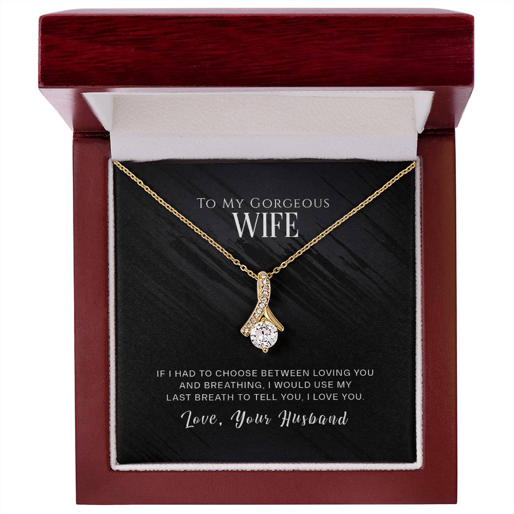 To My Gorgeous Wife | Love Your Husband | Alluring Beauty Necklace