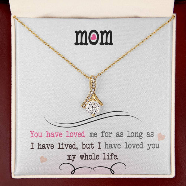 To My Mom | I Love You My Whole Life | Alluring Beauty Necklace