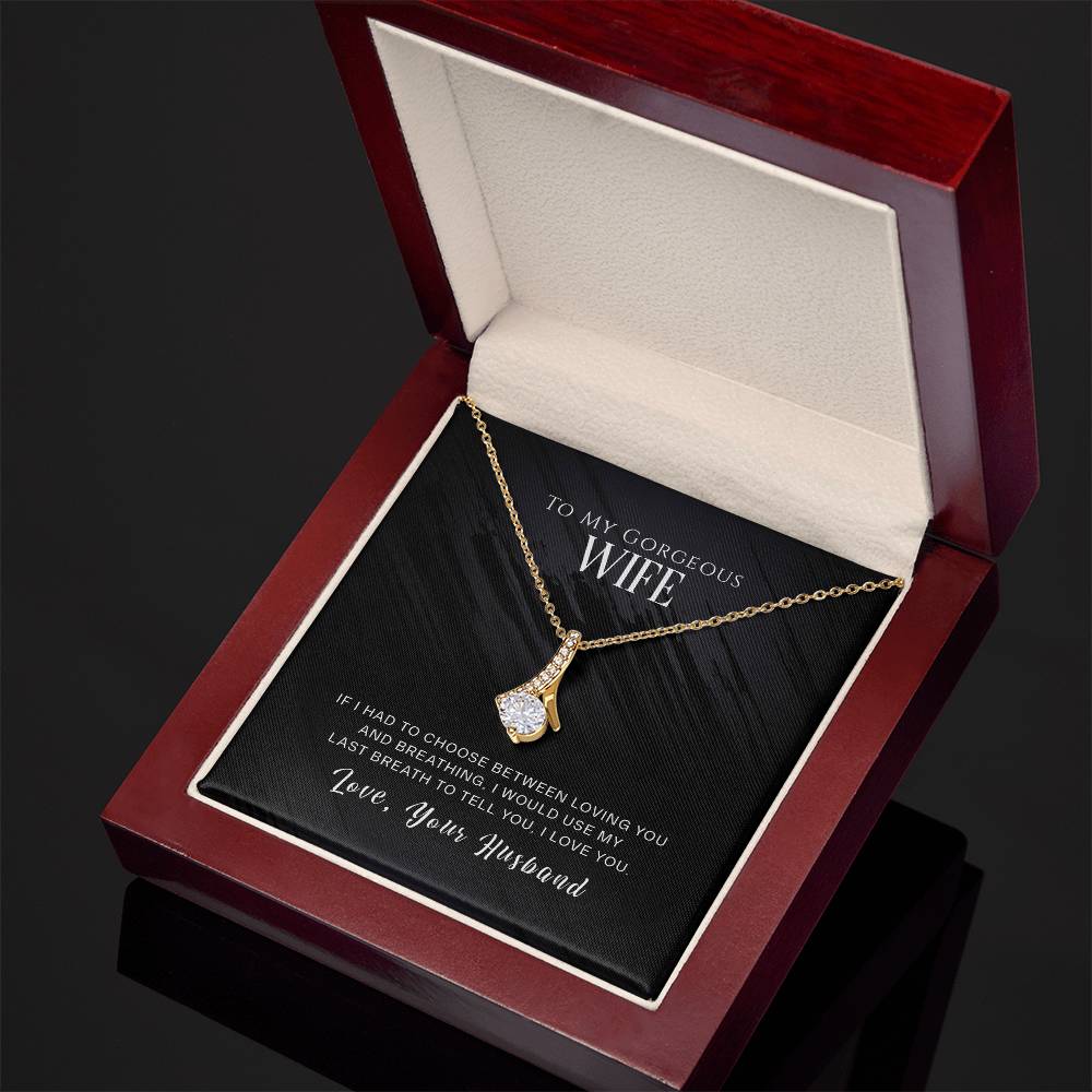 To My Gorgeous Wife | Love Your Husband | Alluring Beauty Necklace