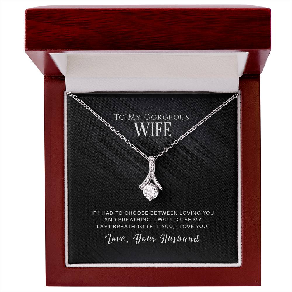 To My Gorgeous Wife | Love Your Husband | Alluring Beauty Necklace