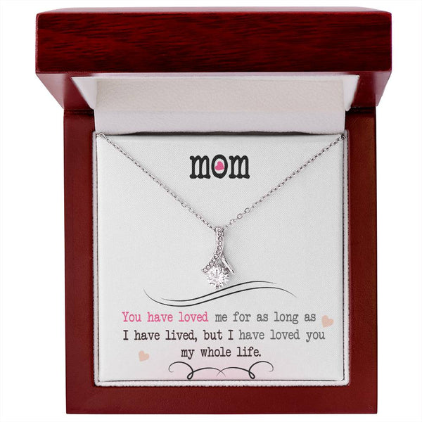 To My Mom | You Have Loved | Alluring Beauty