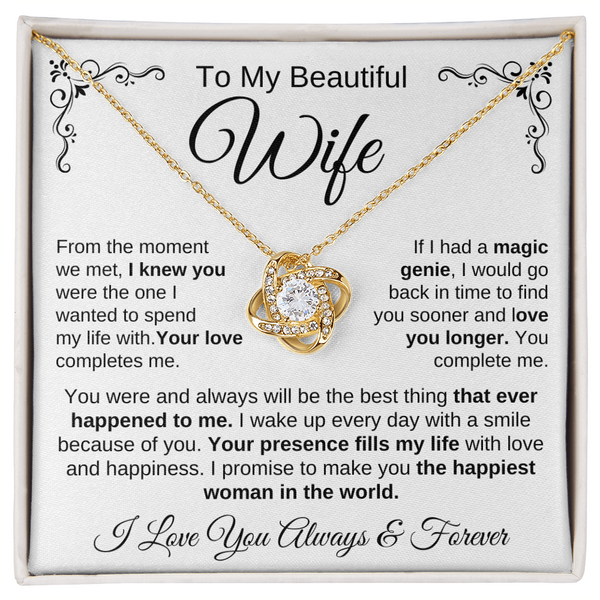 To My Beautiful Wife | Your Presence Fills My Life | Love Knot Necklace