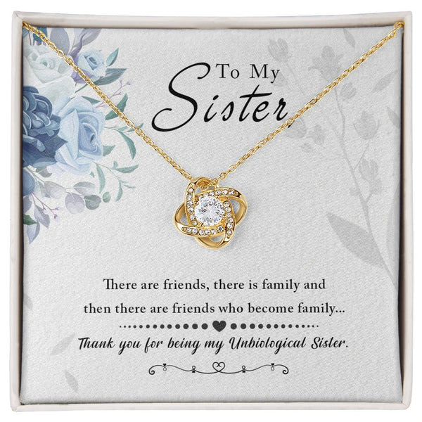 To My Sister | Thank You For Being My Unbiological Sister | Love Knot Necklace