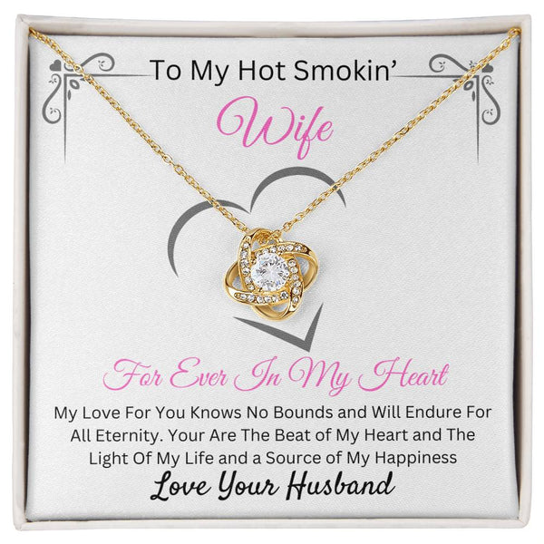 To My Hot Smokin Wife | Love Knot Necklace