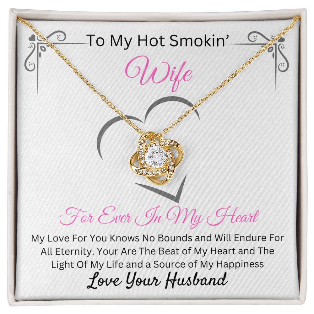 To My Hot Smokin Wife | Love Knot Necklace
