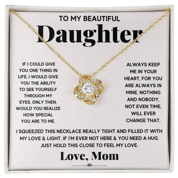 To My Beautiful Daughter -Keep Me In Your Heart-Love Knot Necklace