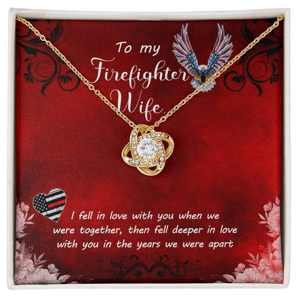 To My Firefighter Wife | I Fell In Love With You | Love Knot Necklace