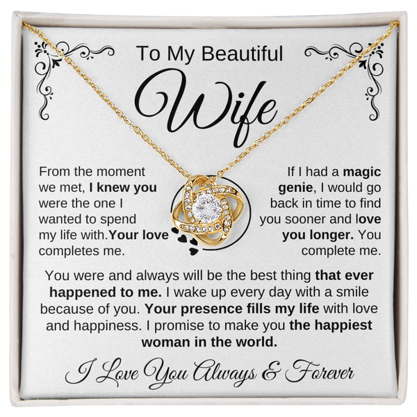 To My Beautiful Wife | Your Presence Fills My Life | Love Knot Necklace
