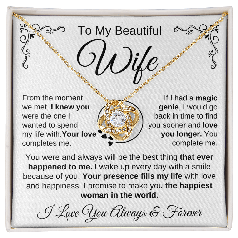 To My Beautiful Wife | Your Presence Fills My Life | Love Knot Necklace