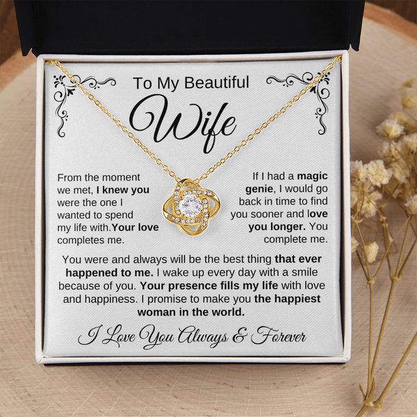 To My Beautiful Wife | Your Presence Fills My Life | Love Knot Necklace